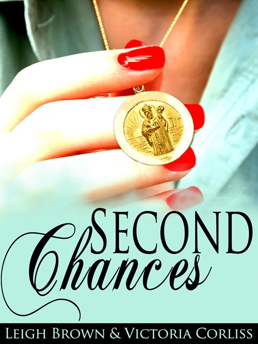 Title details for Second Chances by Victoria Corliss - Available